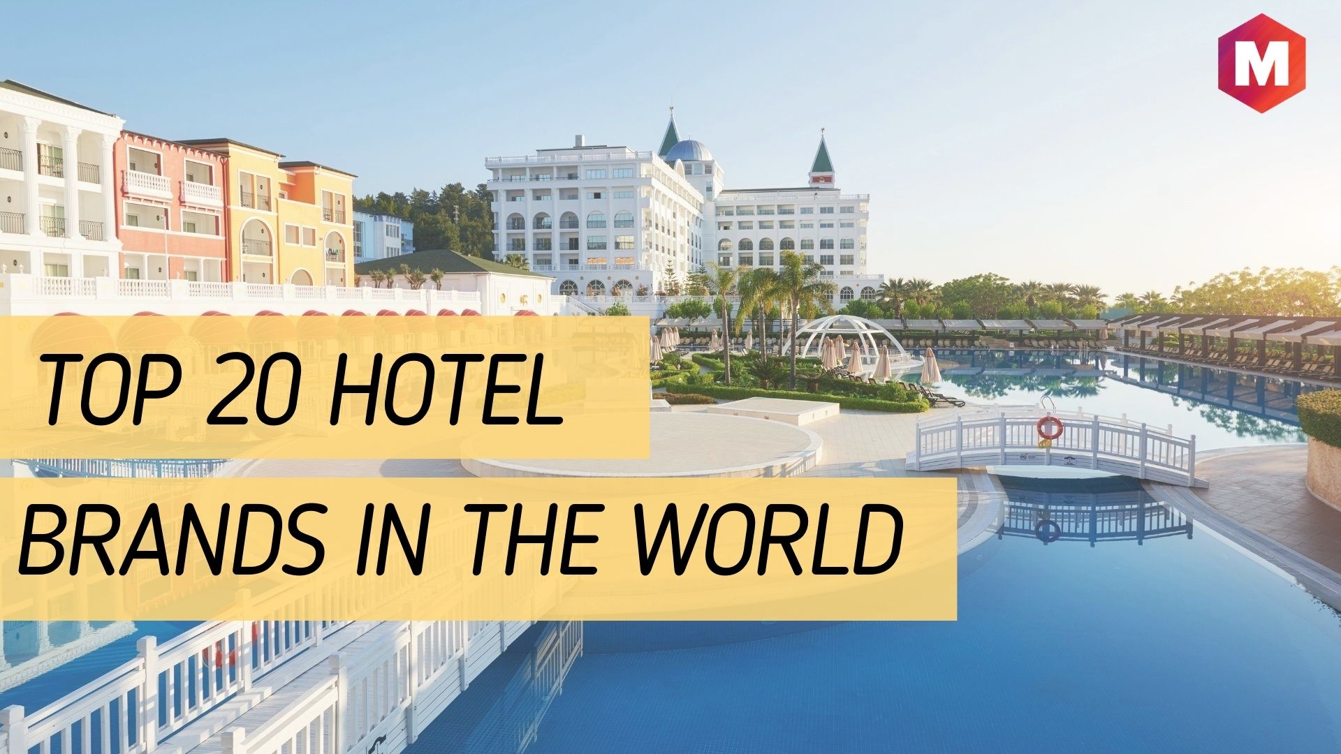 Top 20 Hotel Brands In The World 