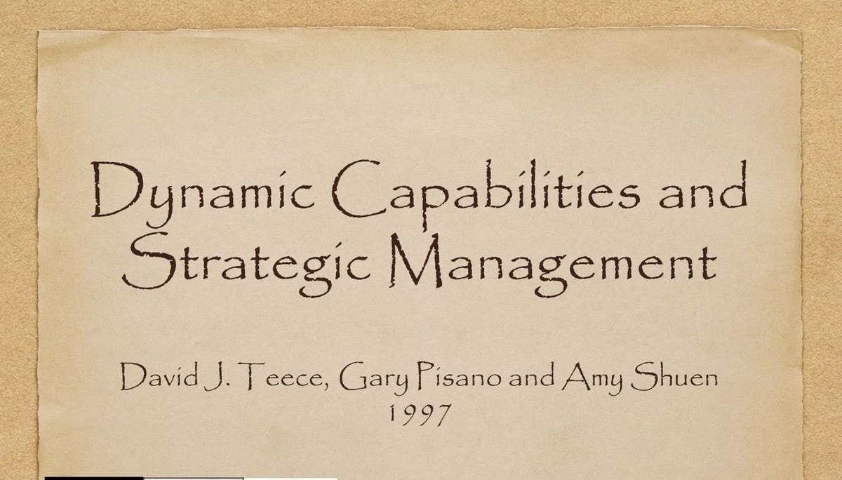 Dynamic Capabilities and Strategic Management - 3