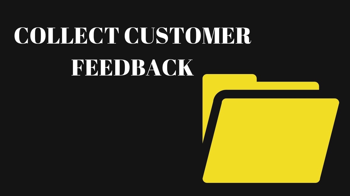 How To Collect Customer Feedback Customer Feedback Template