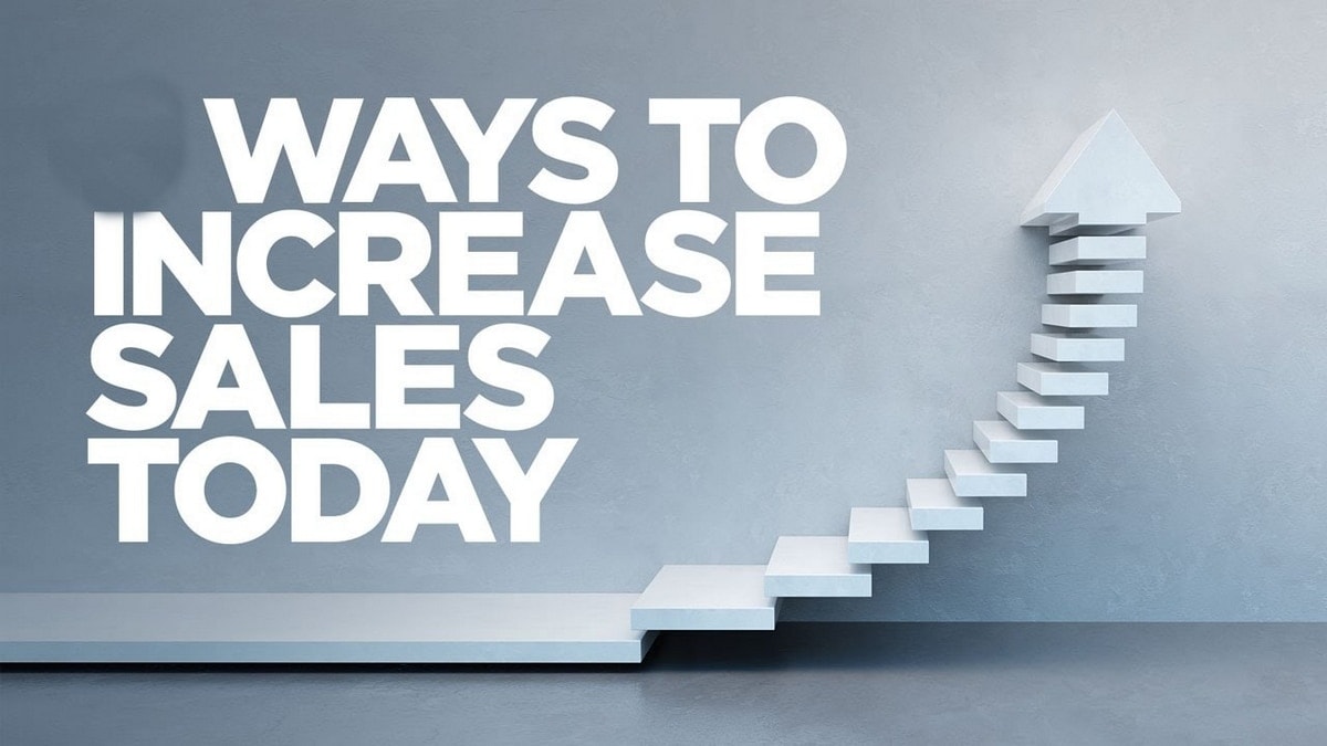 How To Increase Sales 10 Strategies To Increase Sales