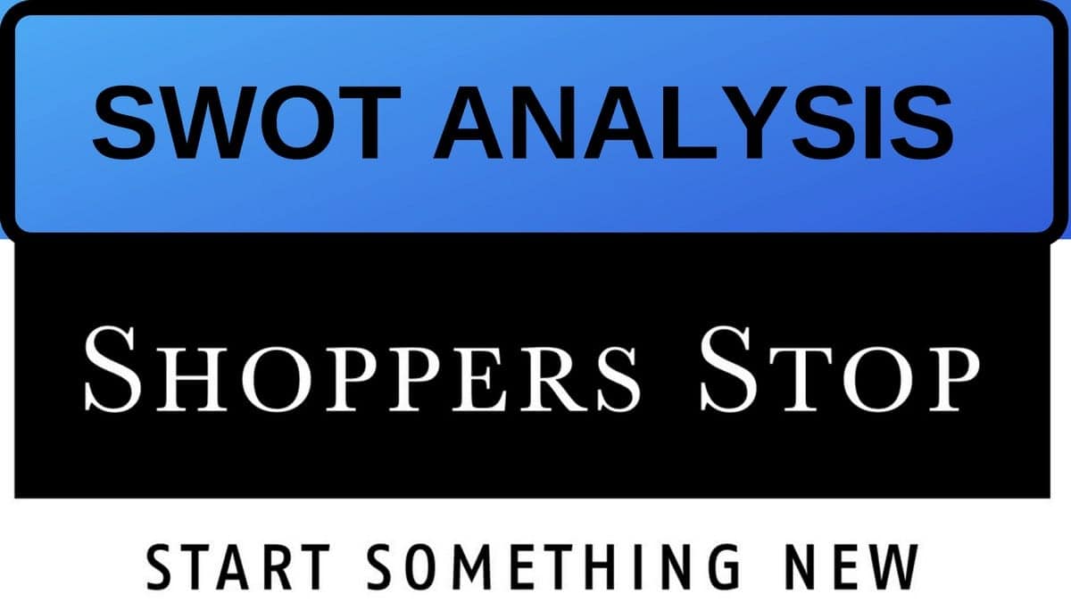 SWOT Analysis of Shoppers Stop