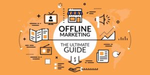 What Is Offline Marketing? Examples, Advantages And Disadvantages