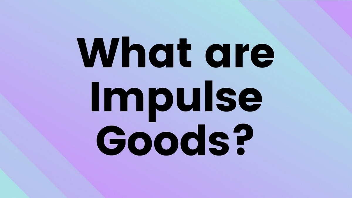 impulse-goods-meaning-marketing-and-examples-of-impulse-goods