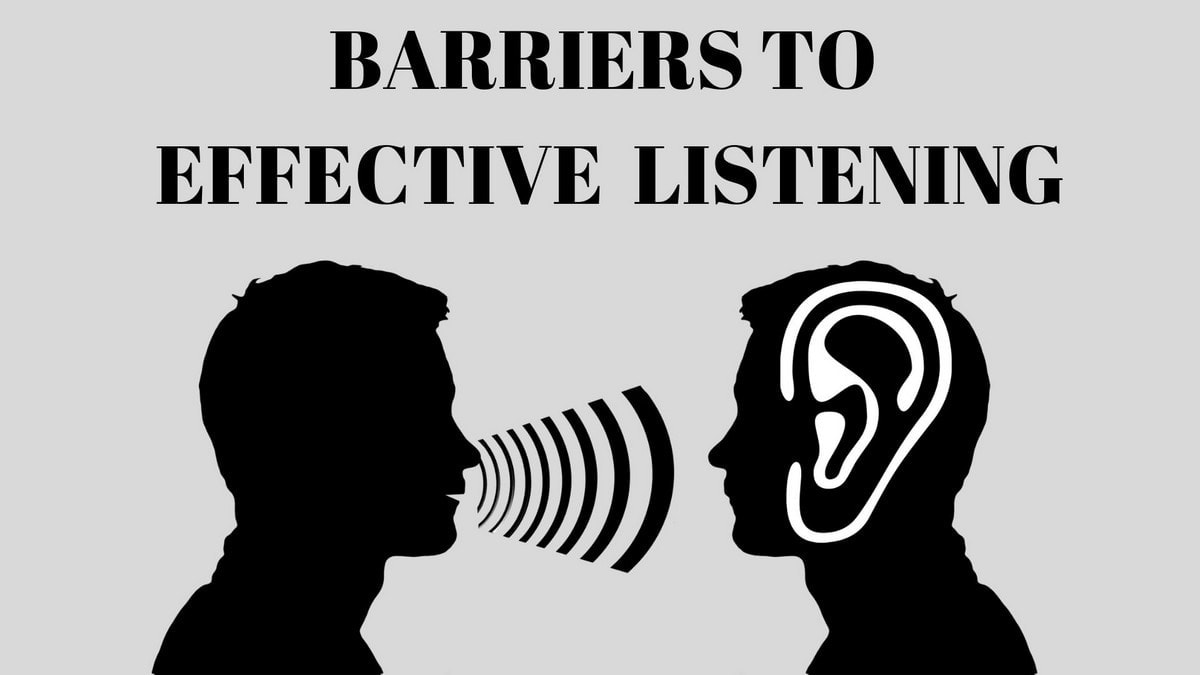 Barriers To Effective Listening Top 5 Barriers To Effective Listening