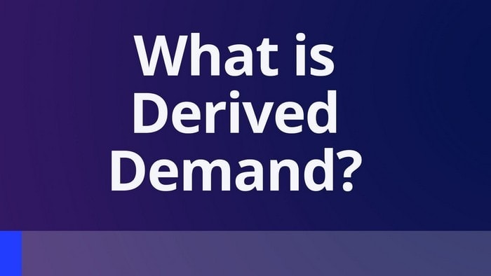  What Is Derived Demand Meaning And Examples Marketing91