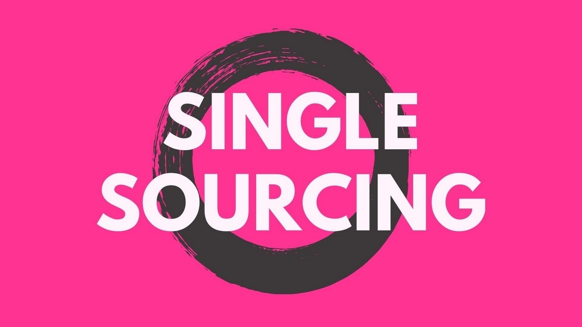 What Is Single Sourcing Examples Advantages Disadvantages