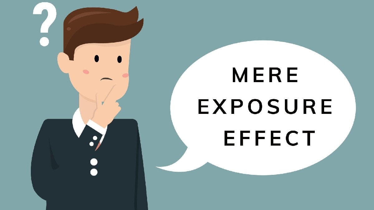 Mere Exposure Effect Meaning Importance Examples Limitations