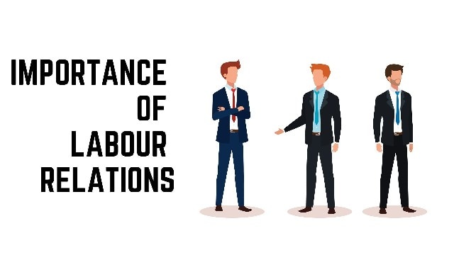 Labour Relations Components Importance Purpose Marketing91