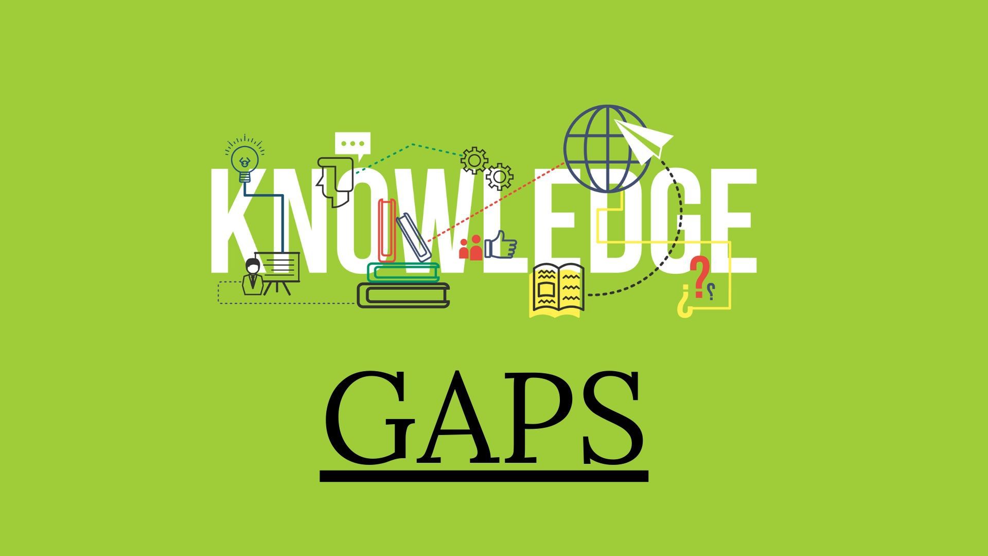 What Are Knowledge Gaps Understanding The Different Types And Ways To 