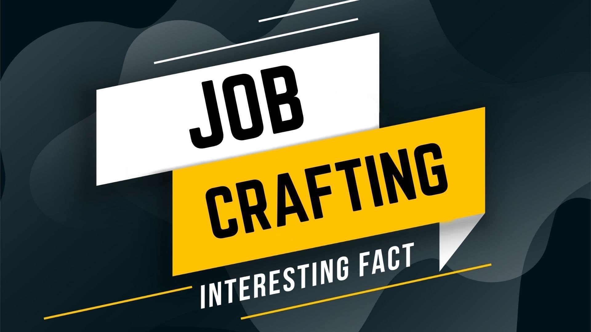 What Is Job Crafting Definition Types And Advantages Marketing91