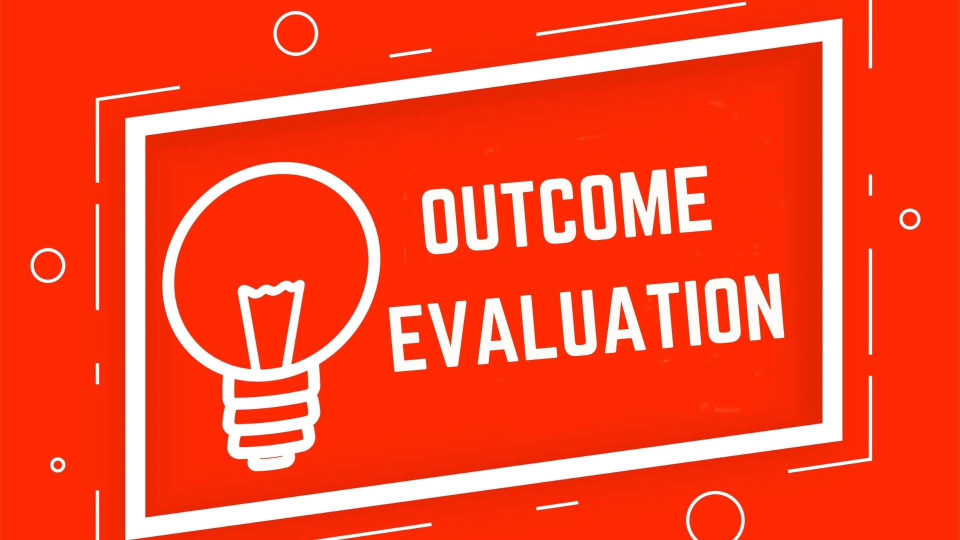 Outcome Evaluation Strategies Characteristics Advantages Limitations