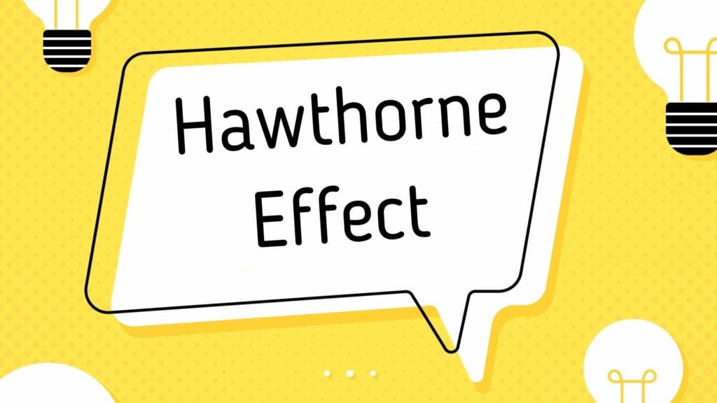 how does the hawthorne effect affect research