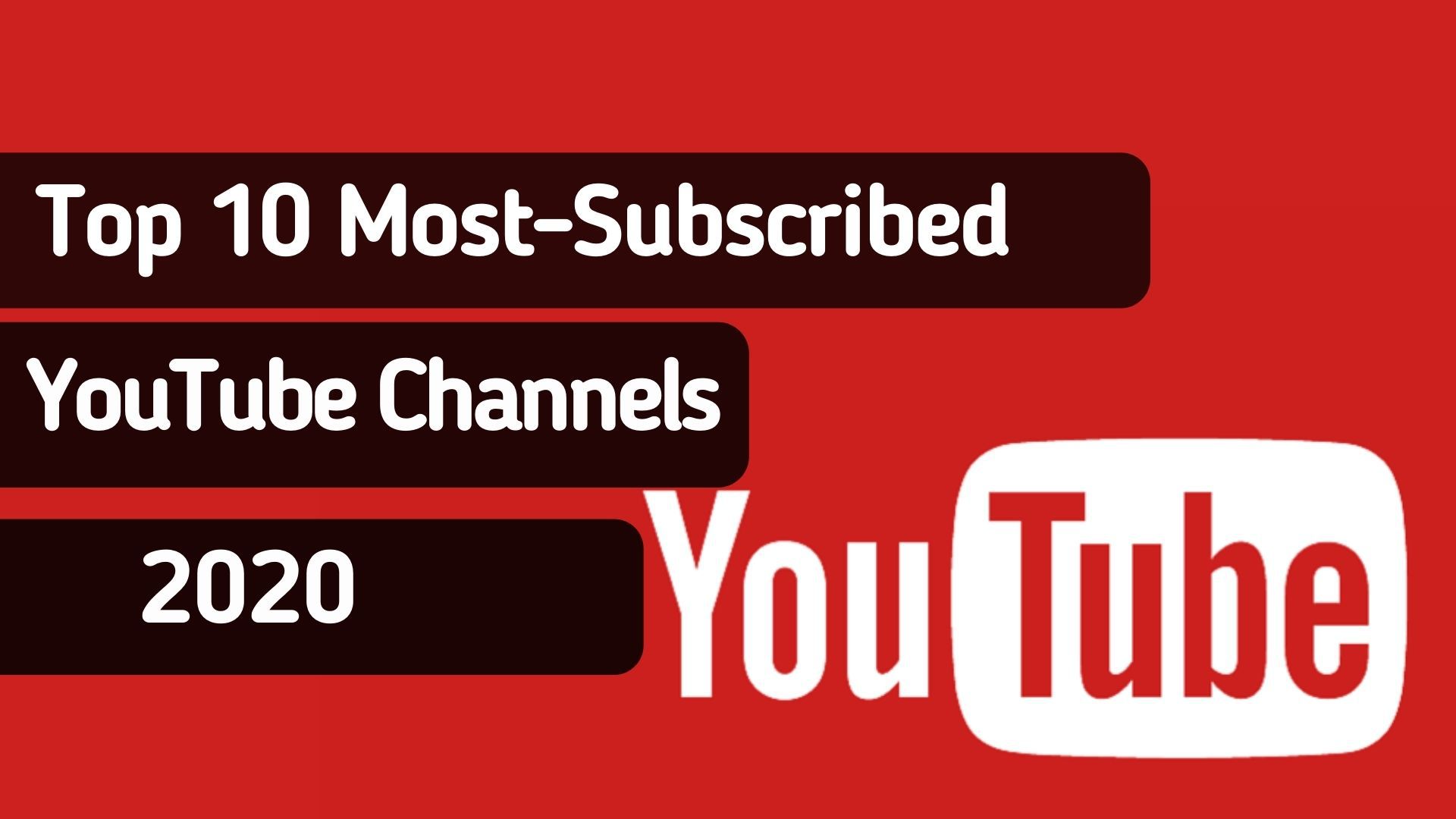 Top 10 Most Subscribed YouTube Channels In 2020 Marketing91