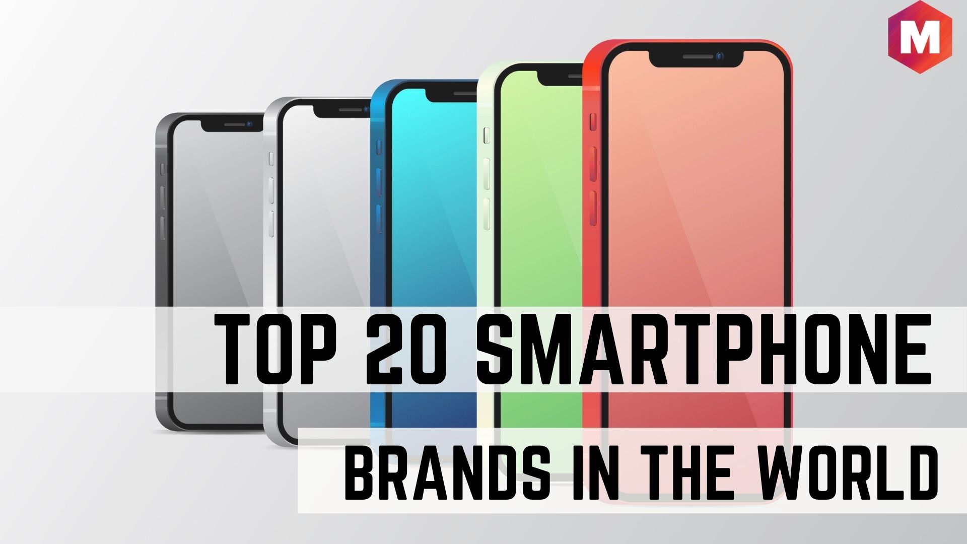 Top 20 Smartphone Brands in the World in 2021 Marketing91