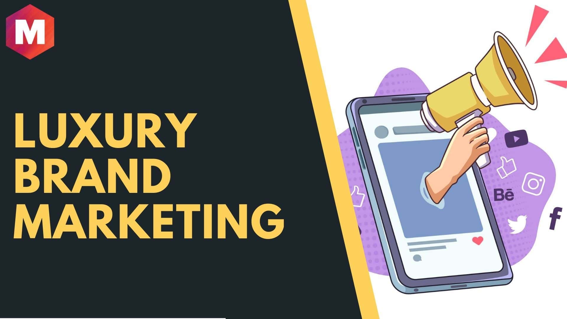 Luxury Brand Marketing Strategy: How to Stay Ahead of