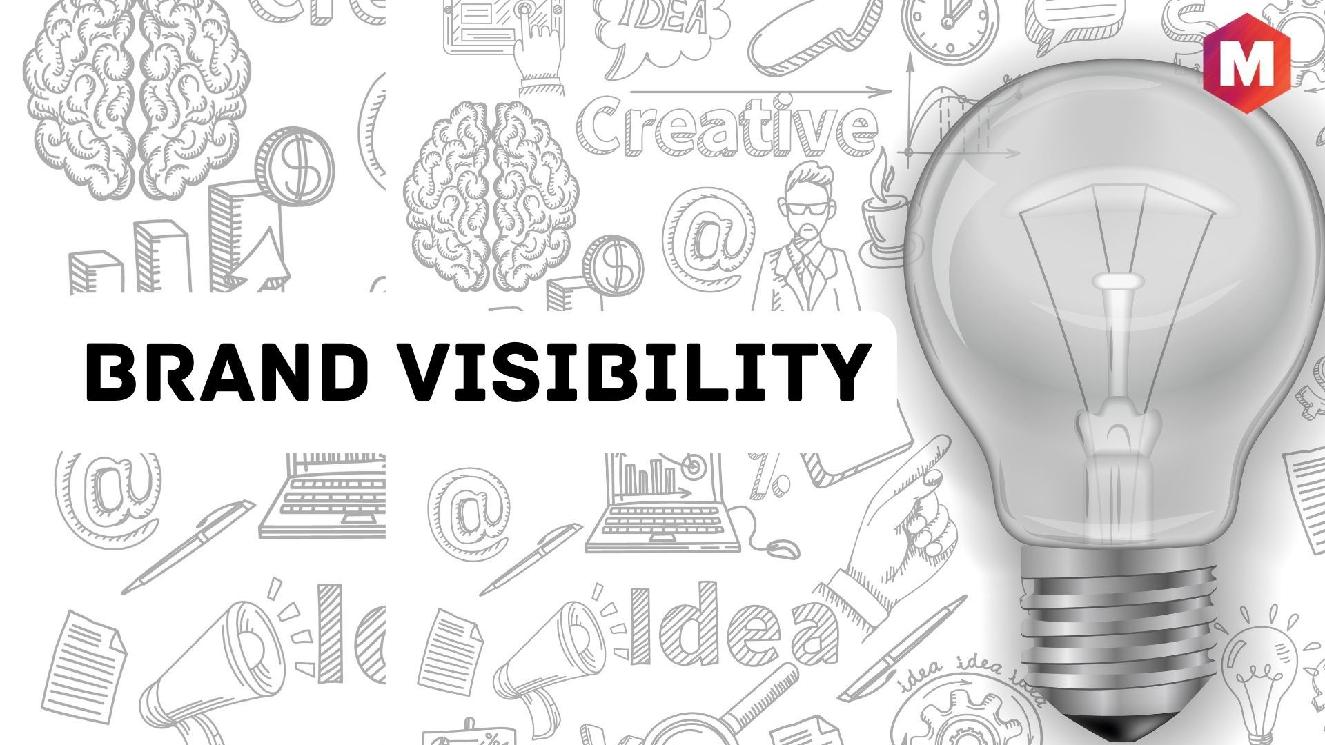 Brand Visibility Definition Importance Strategies And Measurement 