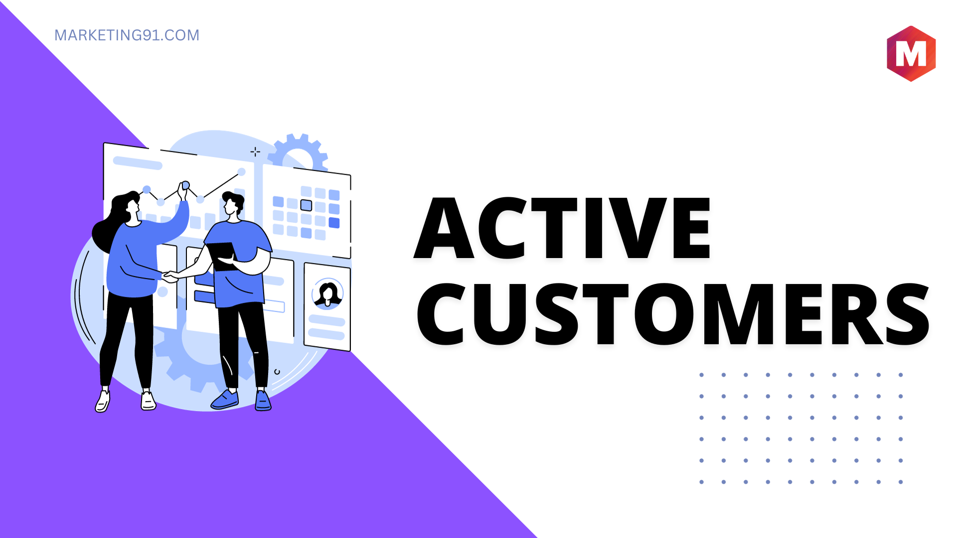 active-customers-definition-meaning-and-types-marketing91