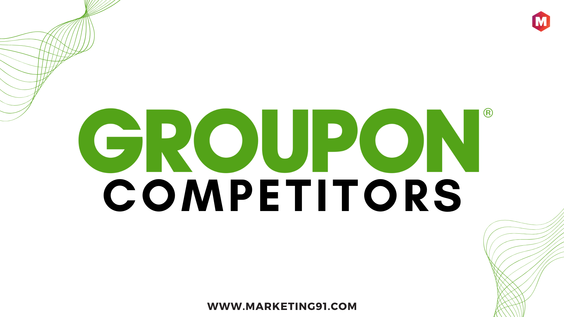 Top 30 Groupon Competitors & Alternatives in 2024 Marketing91