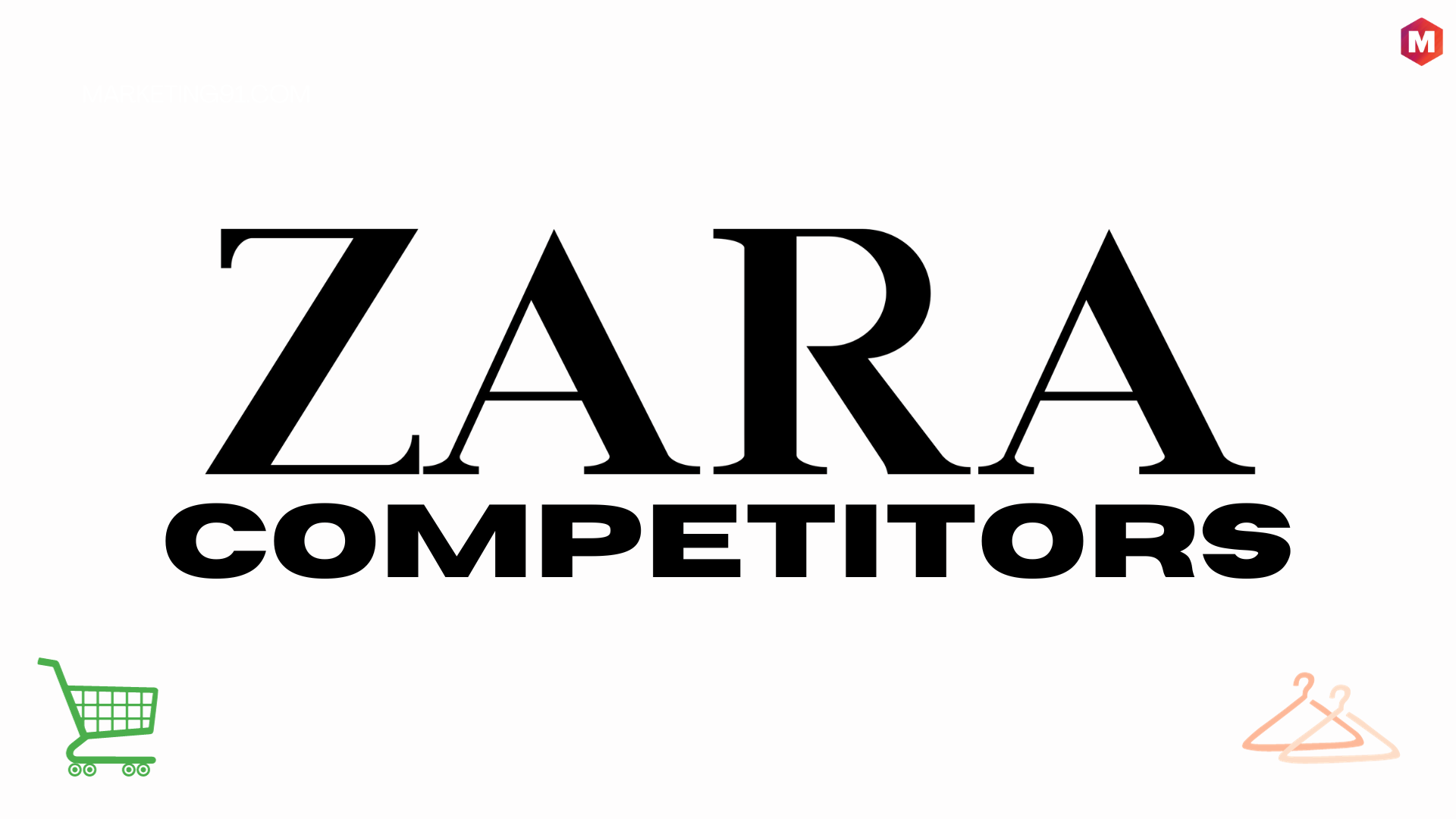 Top 27 Zara Competitors & Alternatives In 2024 | Marketing91